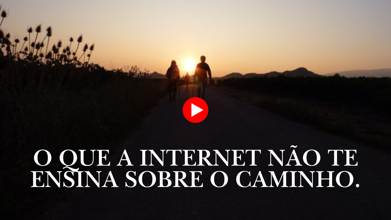 O que a internet não te ensina sobre o Caminho